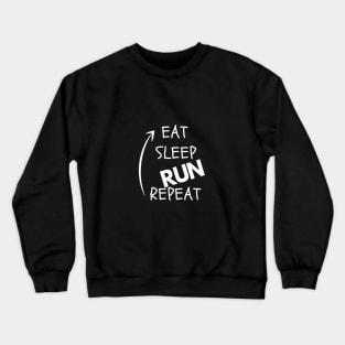 Eat Sleep Run Repeat 2.0 Crewneck Sweatshirt